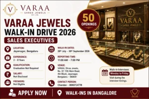 Varaa Jewels Walk-in Drive in Bangalore for Sales Executives | 50 Openings