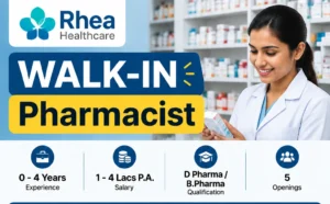 Pharmacist Walk-in Interview in Bangalore In Rhea Healthcare